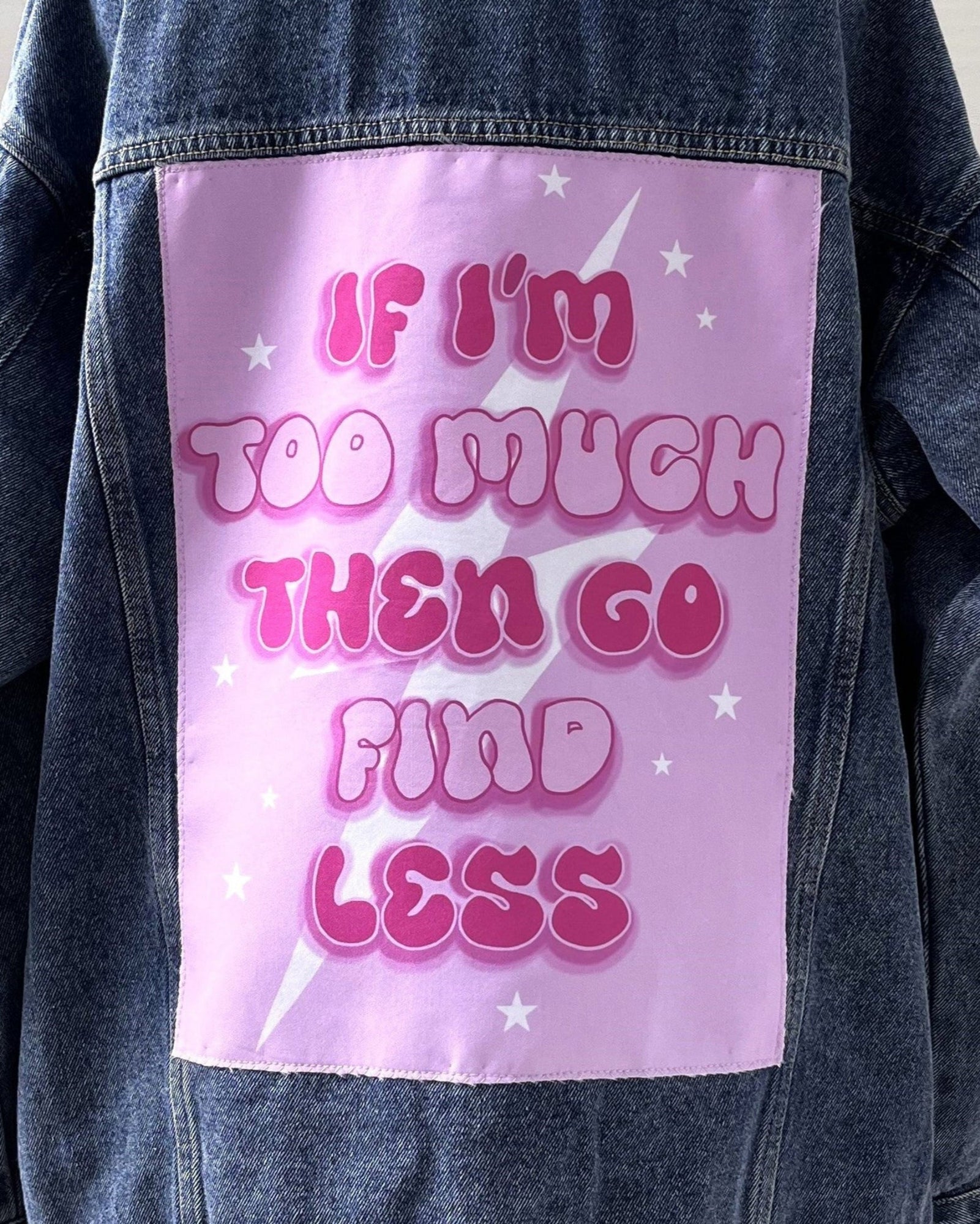 If I'm too Much.../Fabric patch