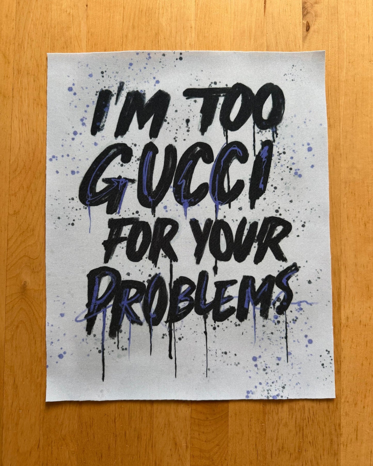 I'm too Gucci/Fabric patch
