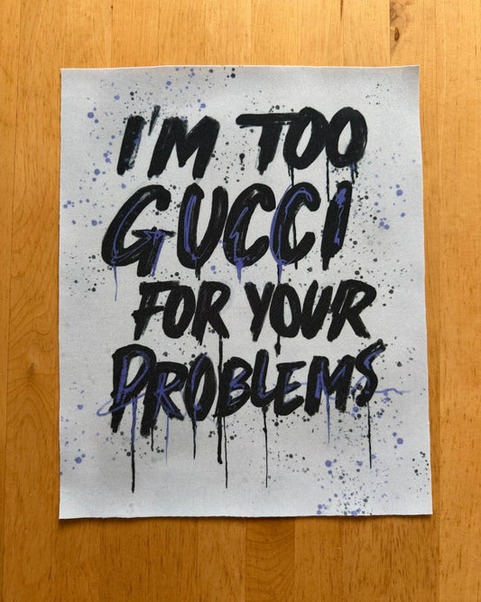 I'm too Gucci/Fabric patch