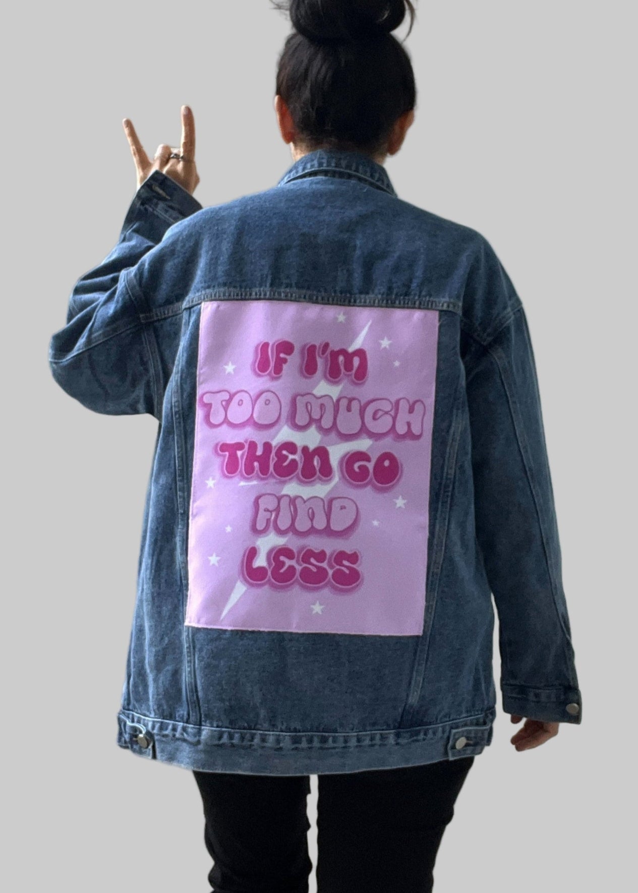 If I'm too much...
