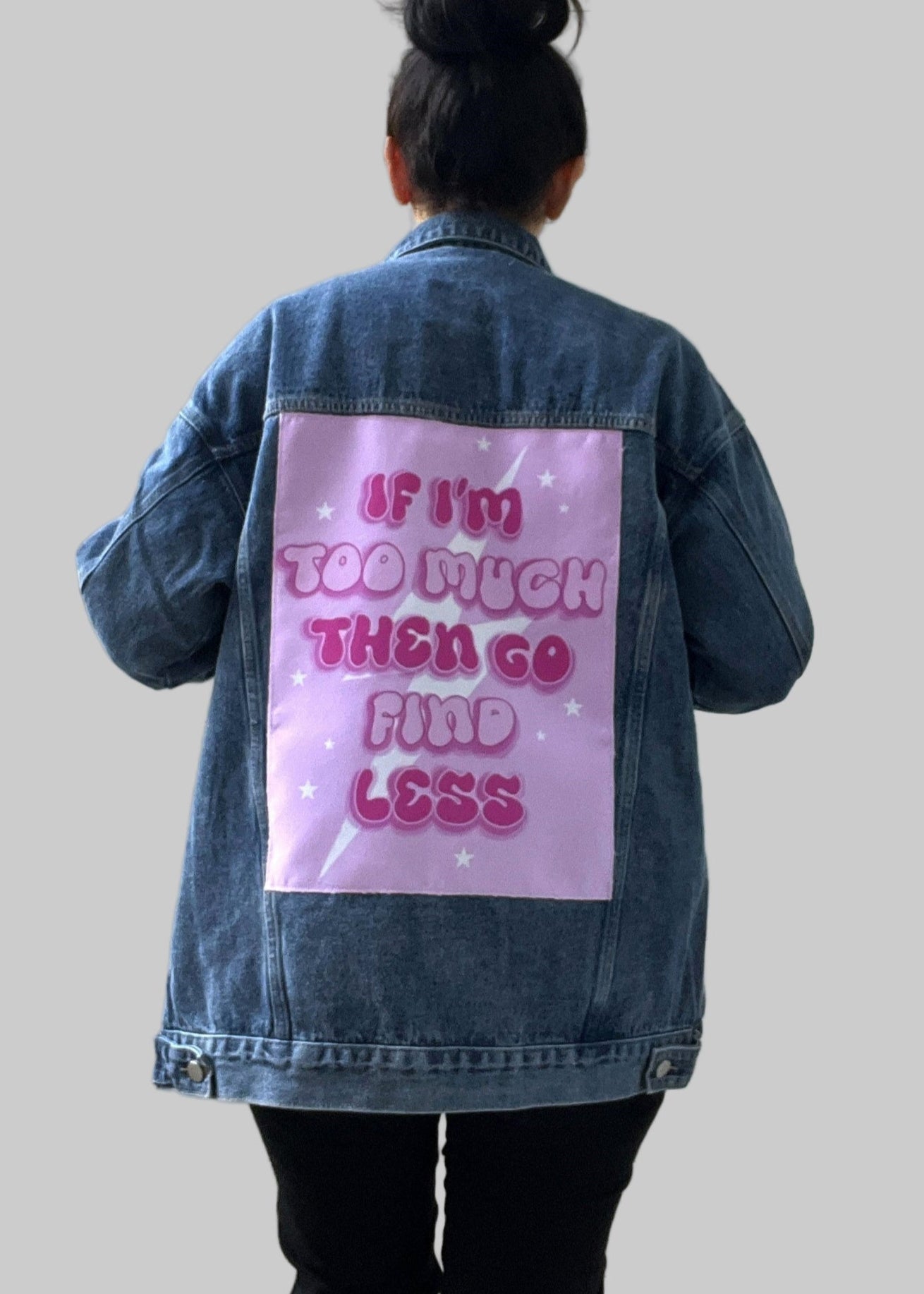 If I'm too much...