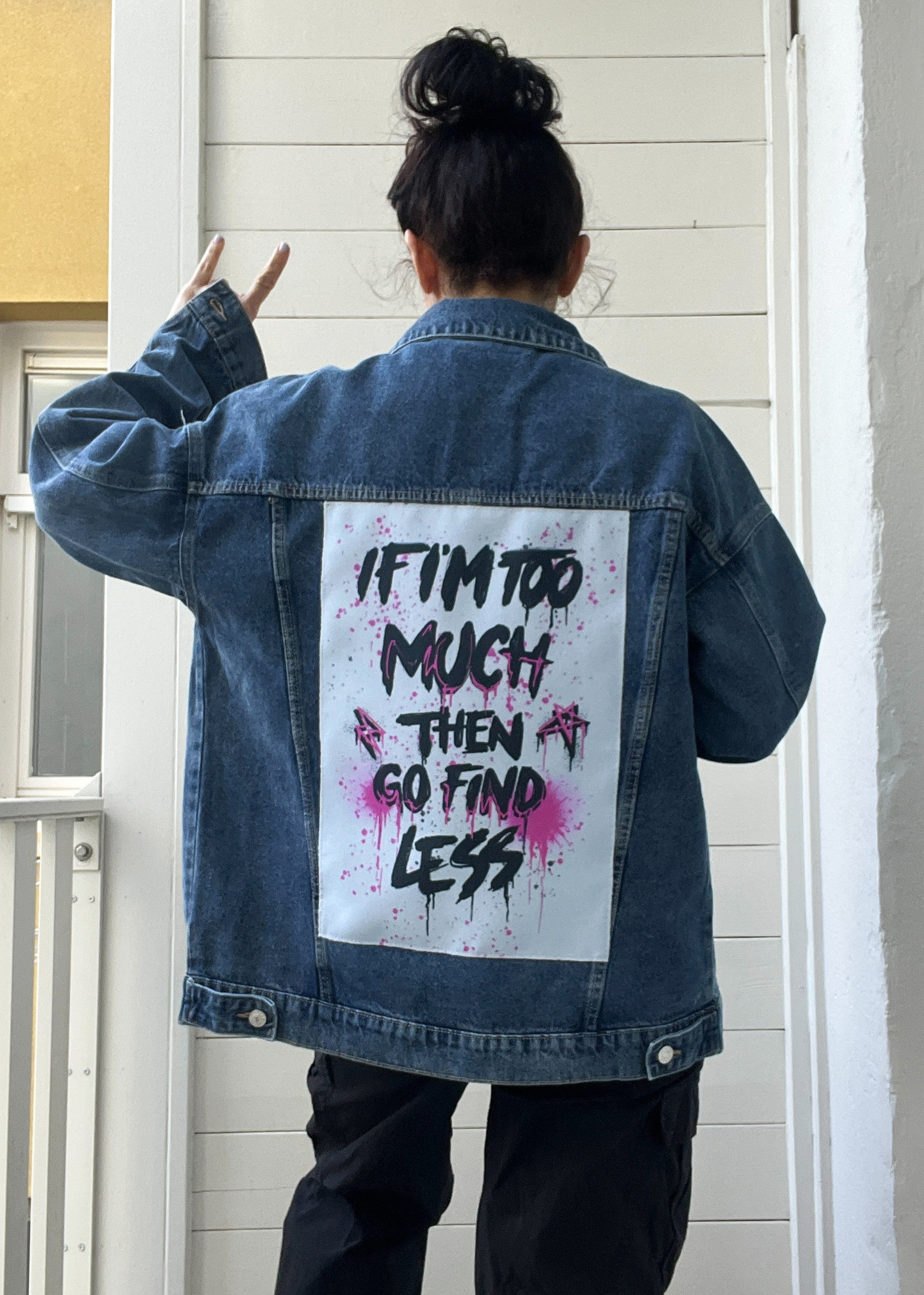 If I'm too much...