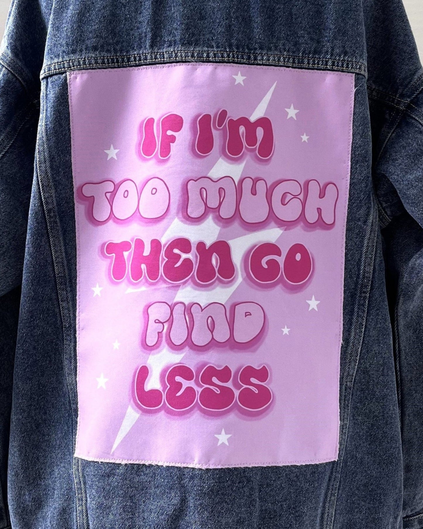 If I'm too Much.../Fabric patch