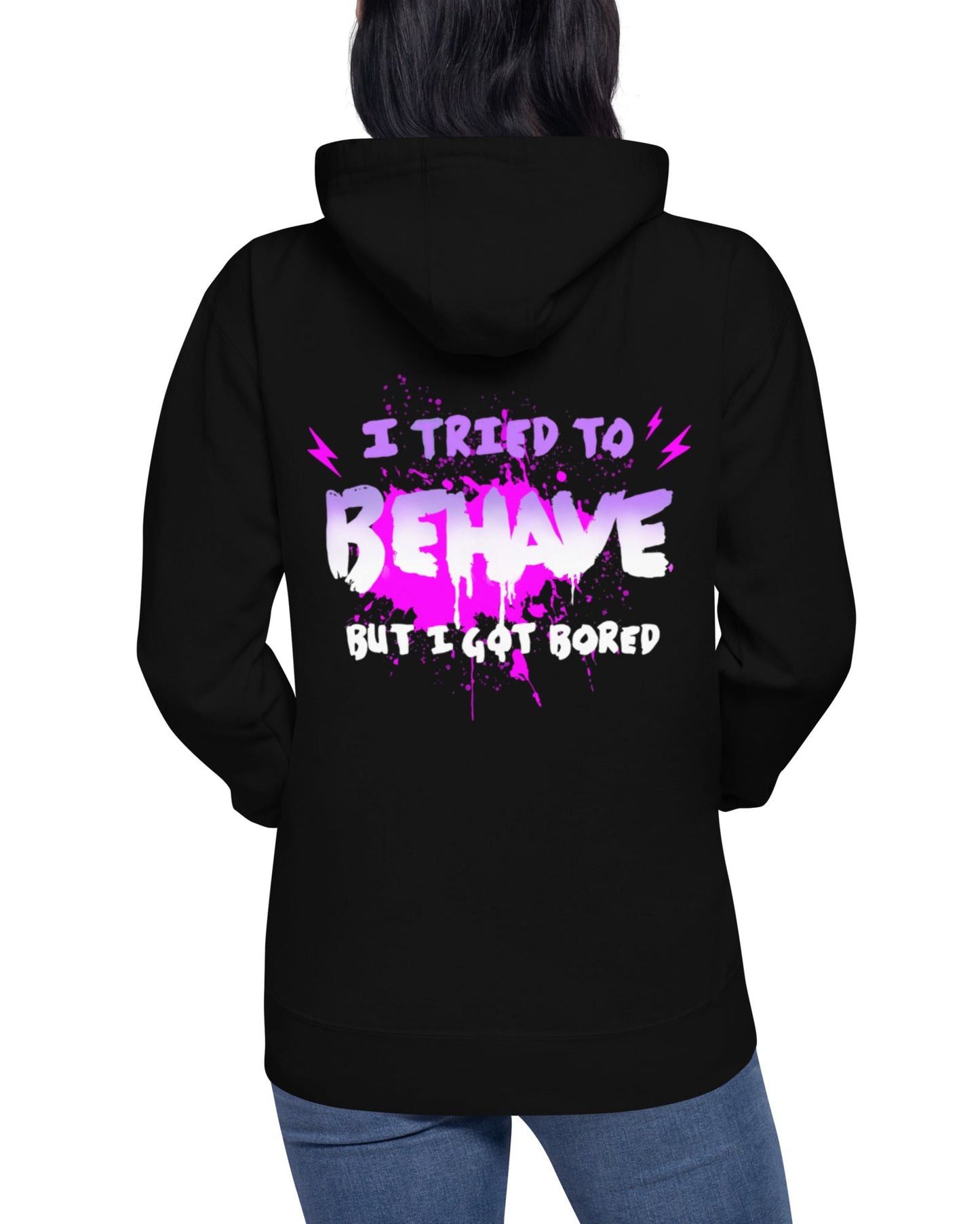 I Tried to Behave Hoodie Unisex