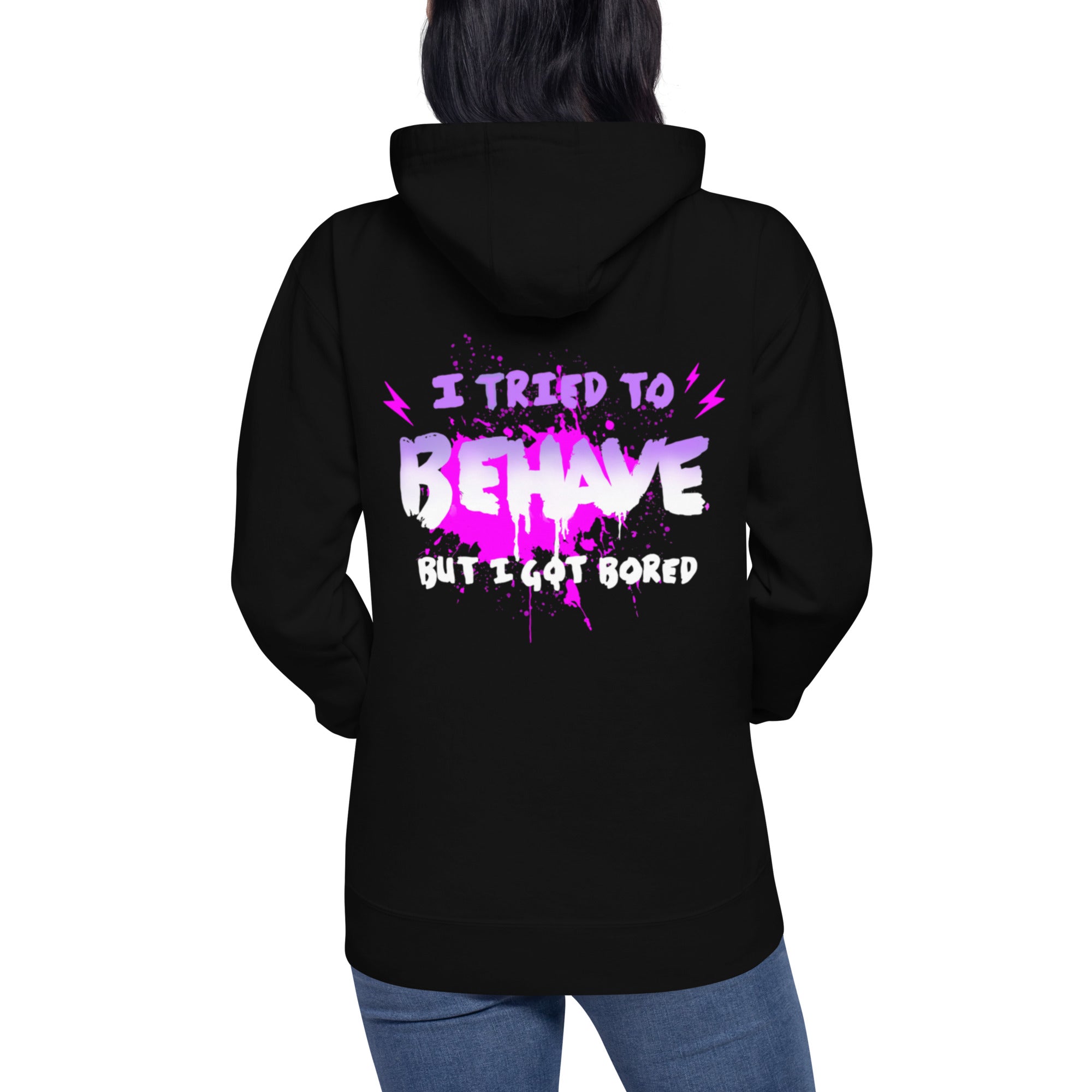 I Tried to Behave Hoodie Unisex