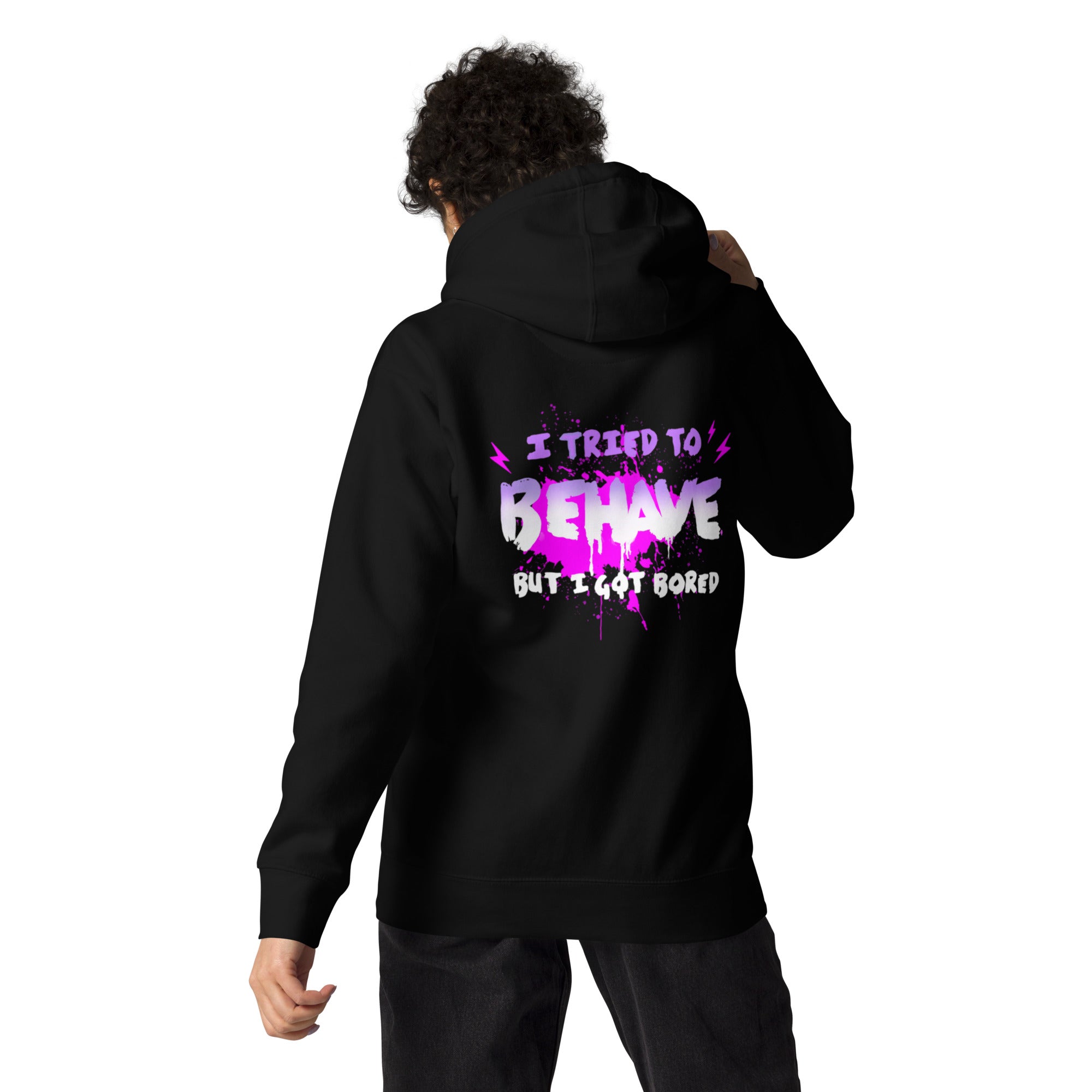 I Tried to Behave Hoodie Unisex