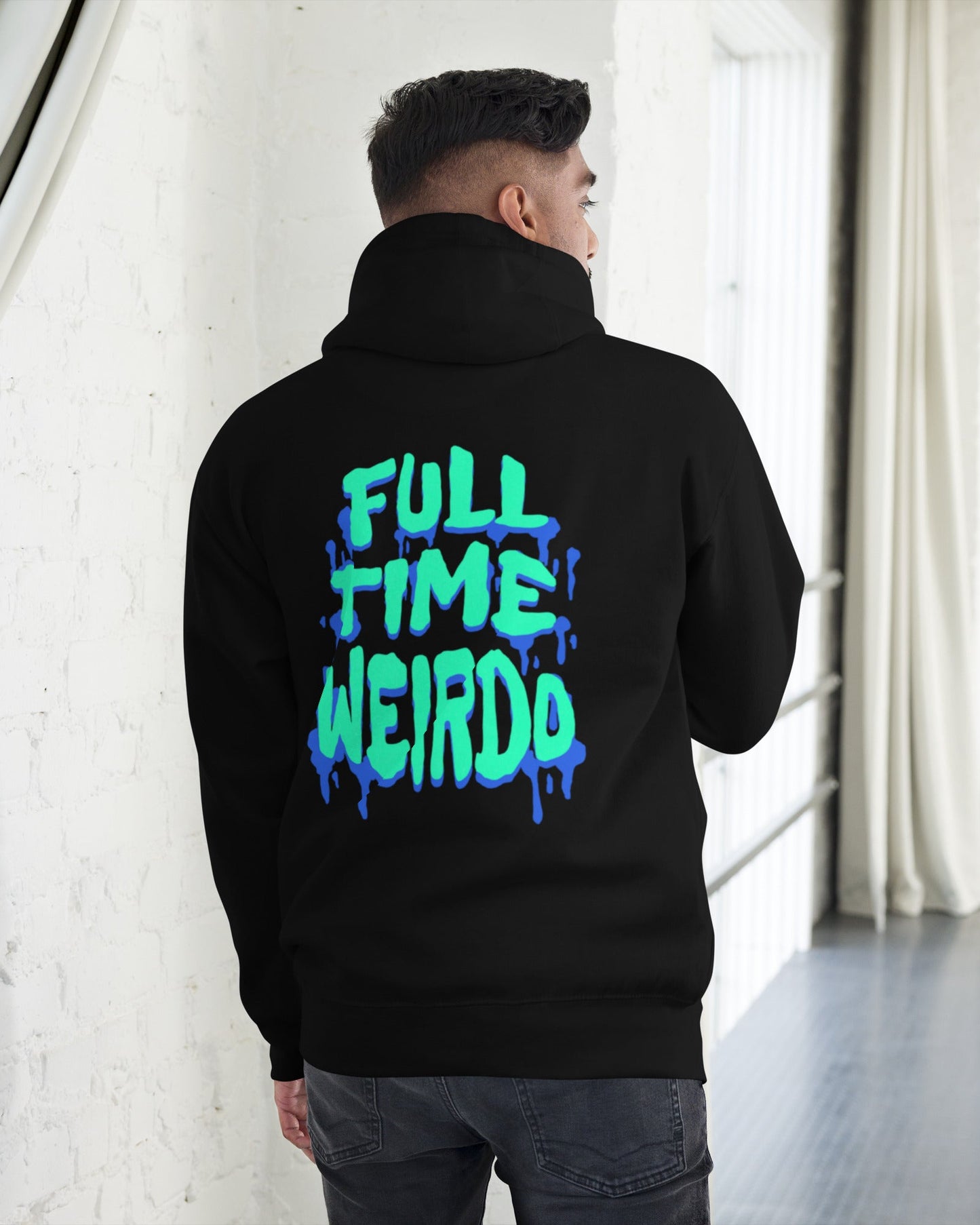 Full time Weirdo Hoodie Unisex