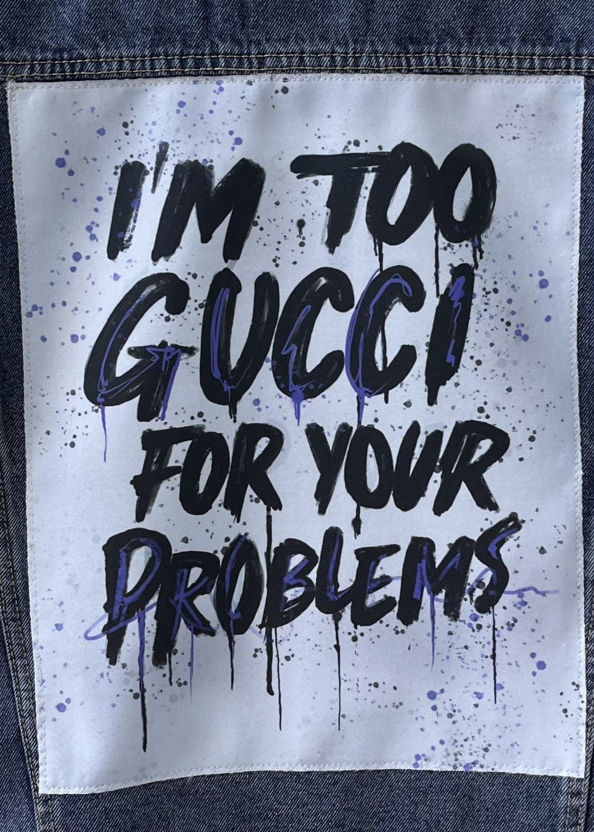 I'm too Gucci/Fabric patch