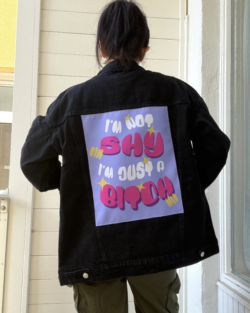 I'm Not shy I'm just a Bitch Denim Jacket