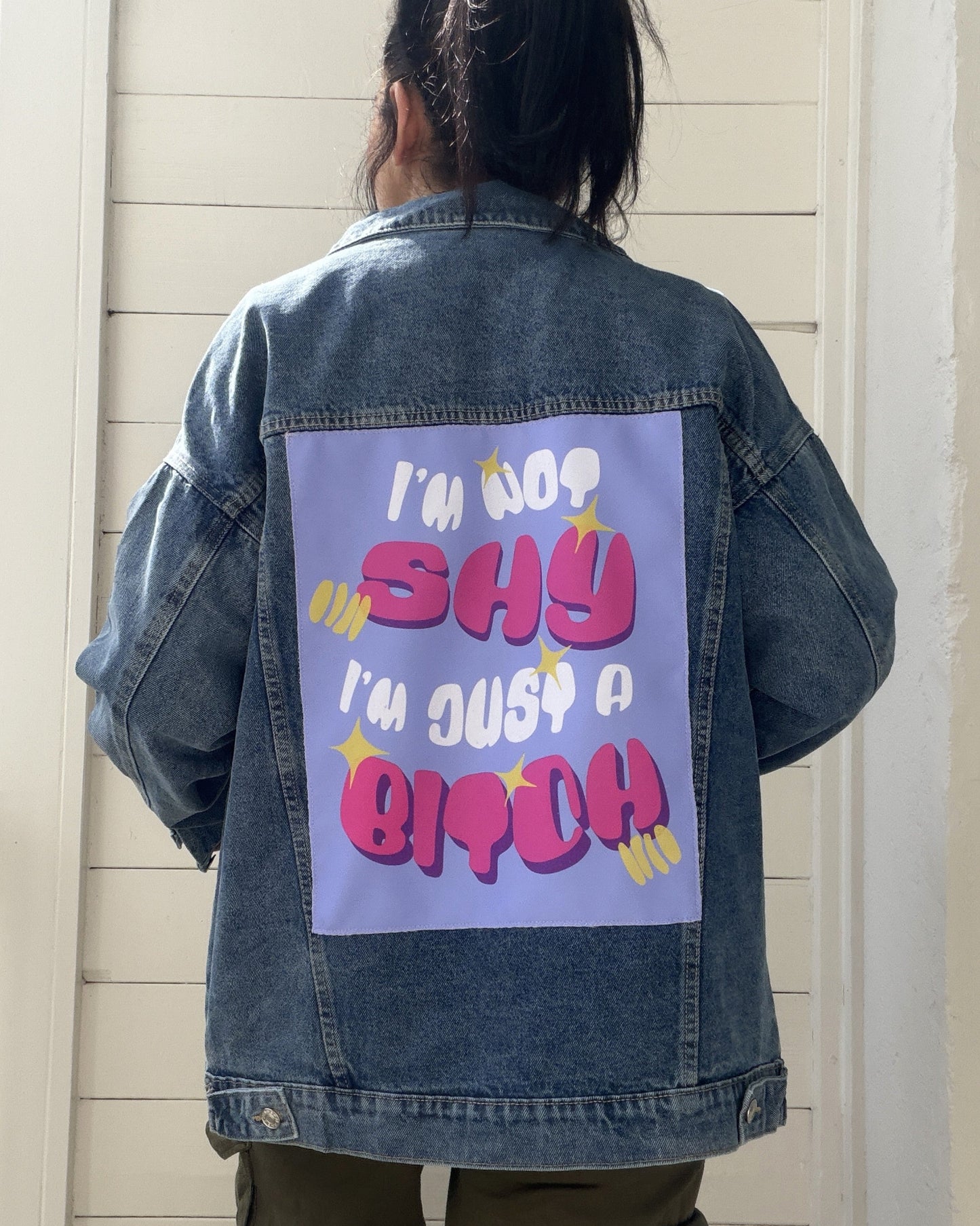 I'm Not shy I'm just a Bitch Denim Jacket