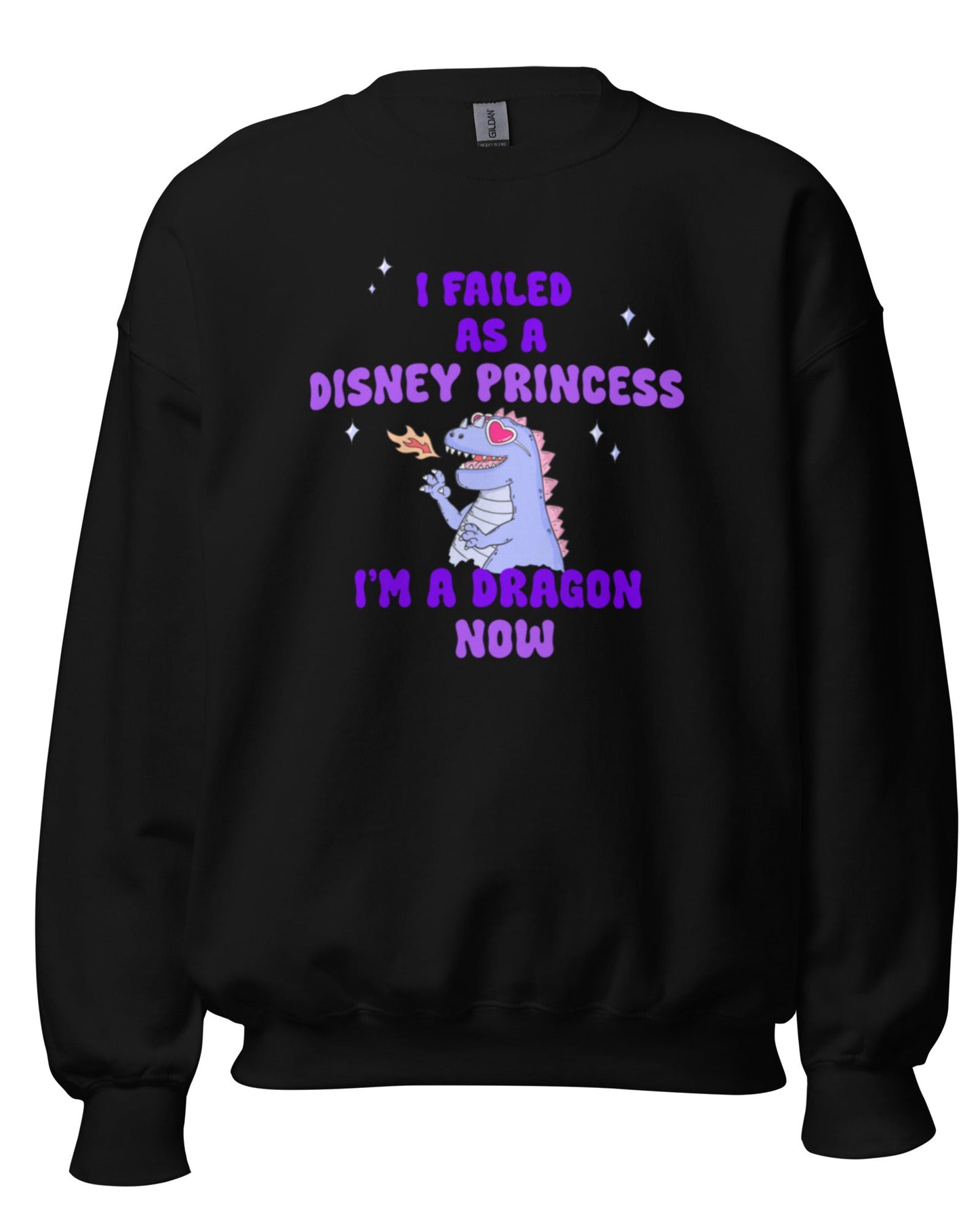 I Failed as a Disney Princess Sweatshirt Unisex