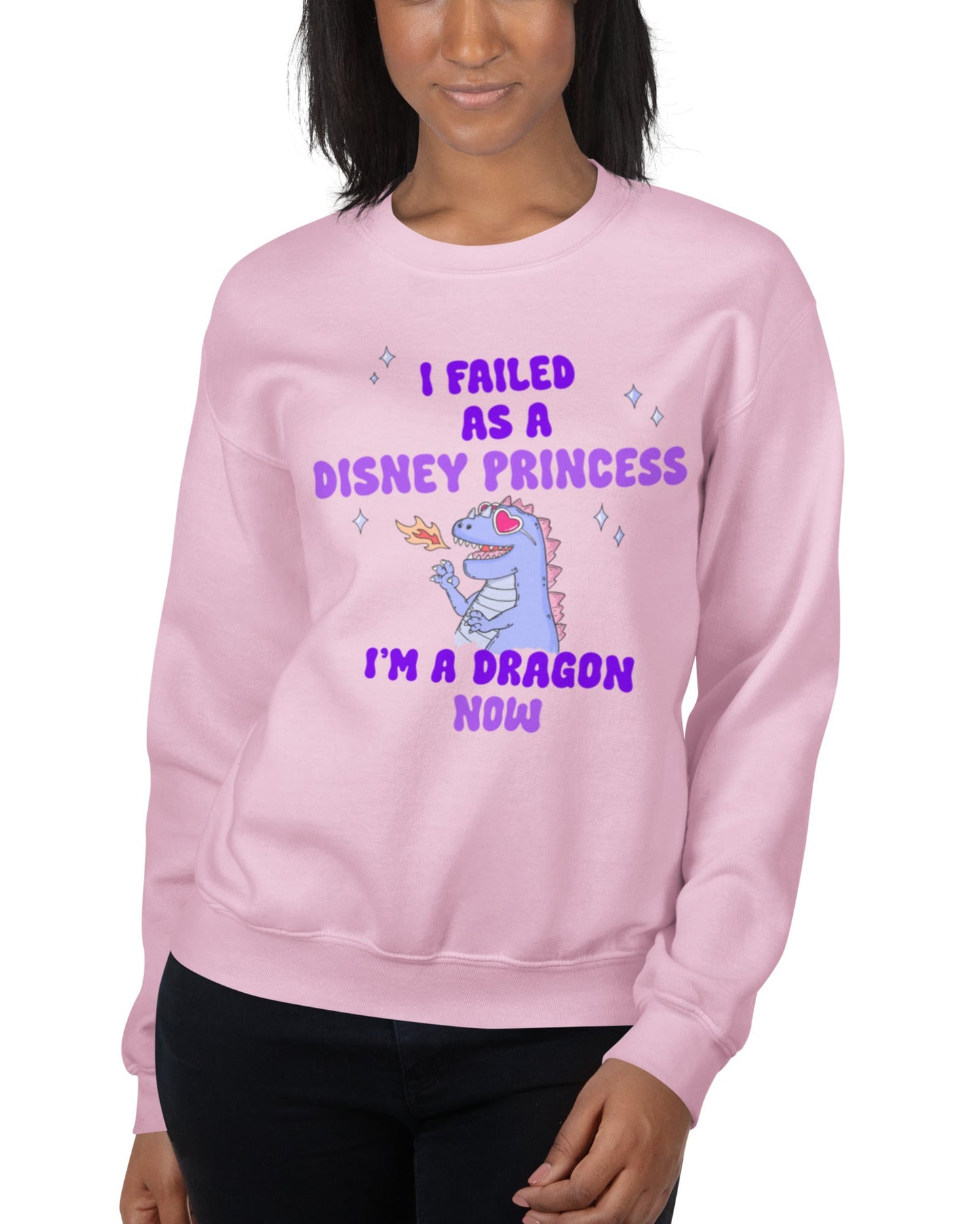 I Failed as a Disney Princess Sweatshirt Unisex