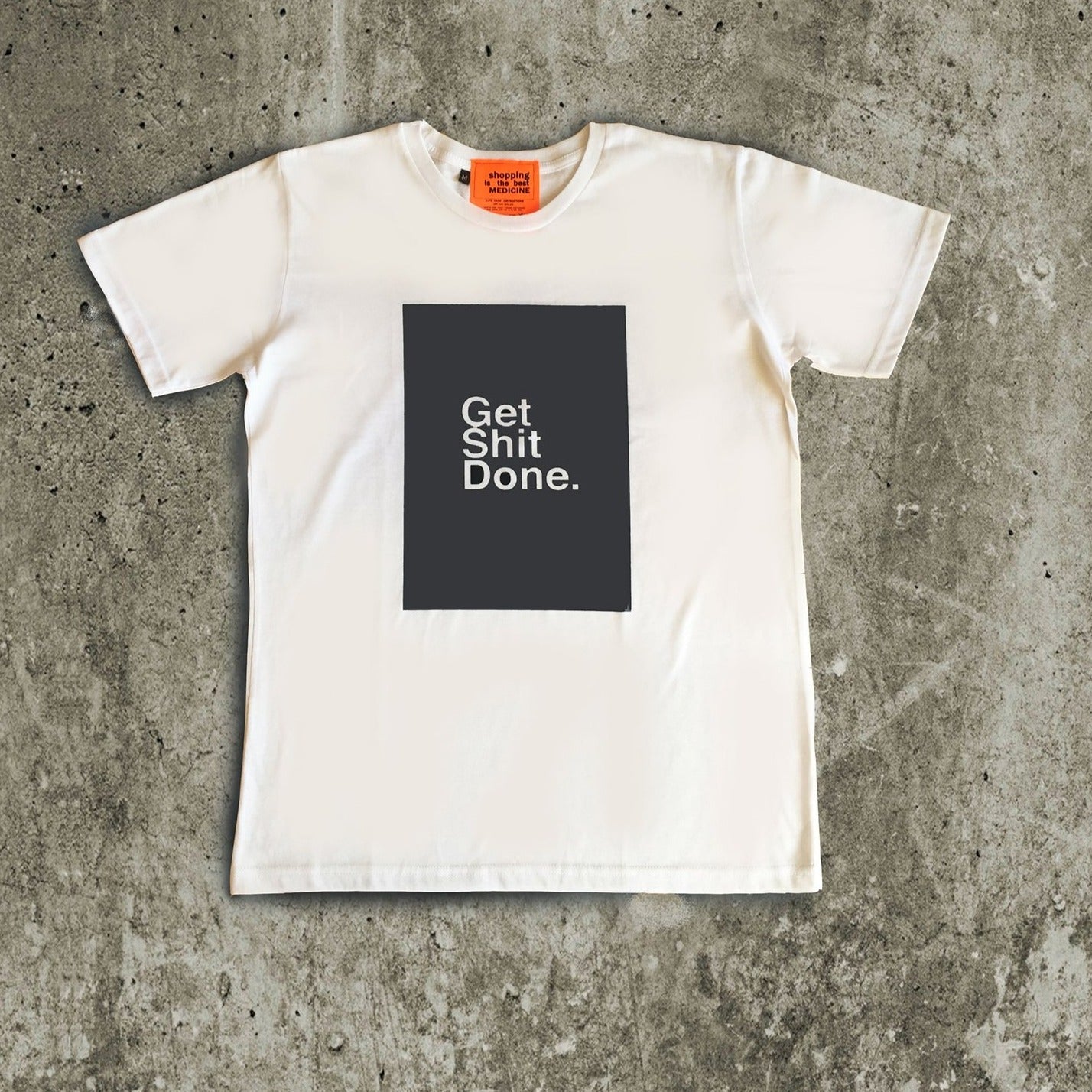 Get S*** Done T-shirt